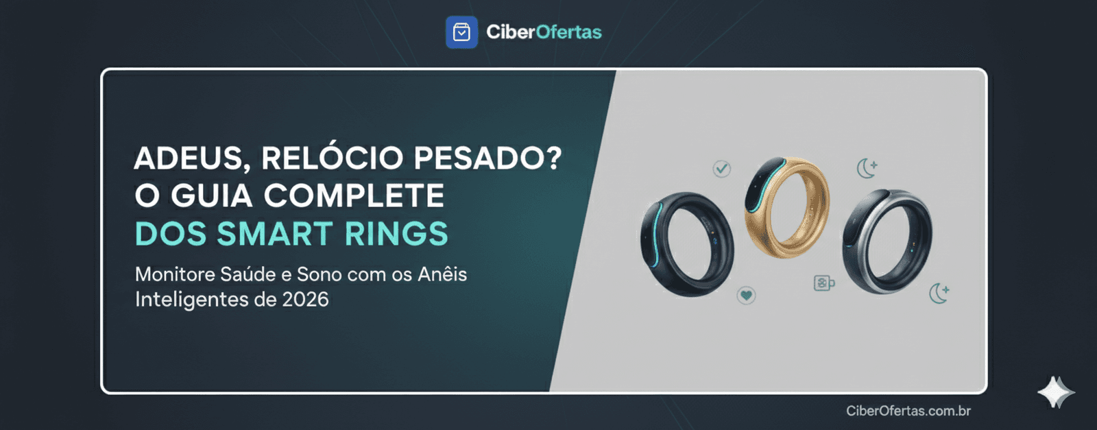 Adeus, Relógio Pesado? Testamos os Smart Rings que estão Dominando 2026