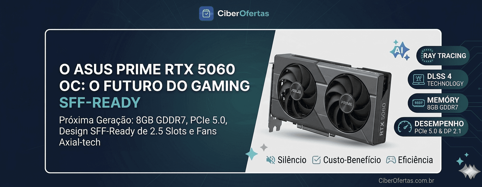 ASUS Prime RTX 5060 OC Review: DLSS 5.0, Arquitetura Blackwell e a Placa Gamer Mais Elegante de 2026